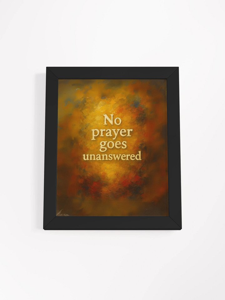 No Prayer Goes Unanswered – Framed Poster product image (1)