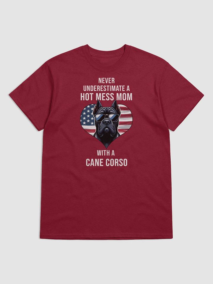 Never Underestimate a Hot Mess Mom with a Cane Corso T-Shirt product image (1)
