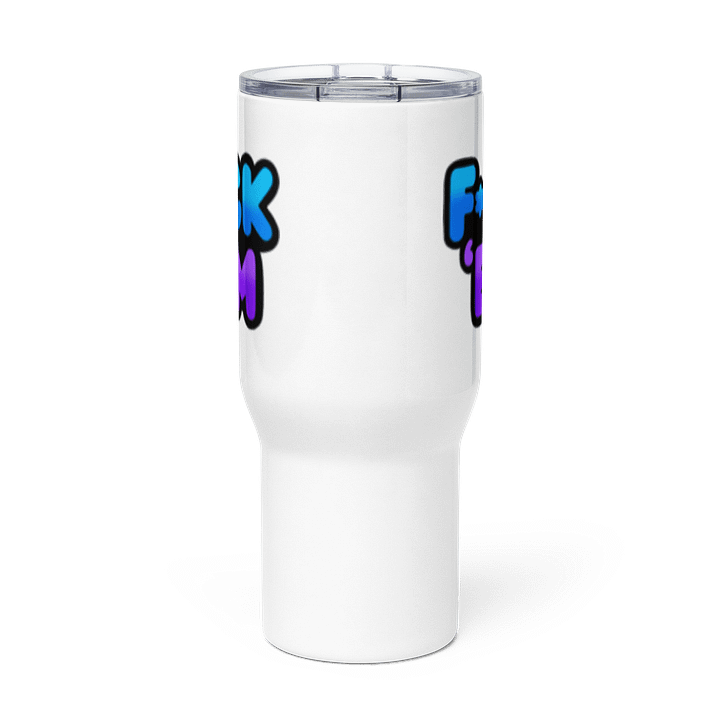 F*ck 'Em Travel Mug product image (3)