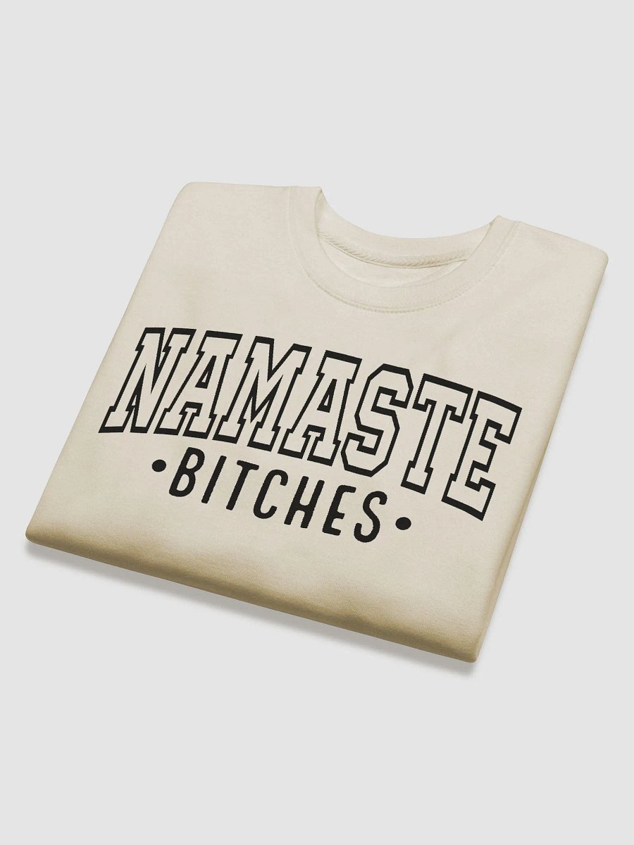 Namaste B*tches Sweatshirt - Cotton Heritage M2480 Unisex Crewneck product image (3)