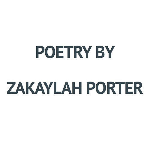Today’s feature is poetry by Zakaylah Porter @zakaylahshyanne. Check out Zakaylah’a poems and more at the link in our bio.