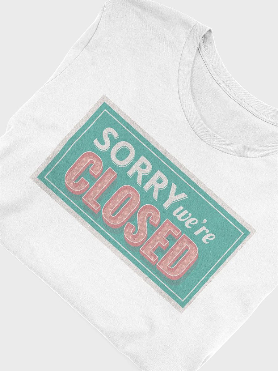 Sorry We're Closed product image (5)