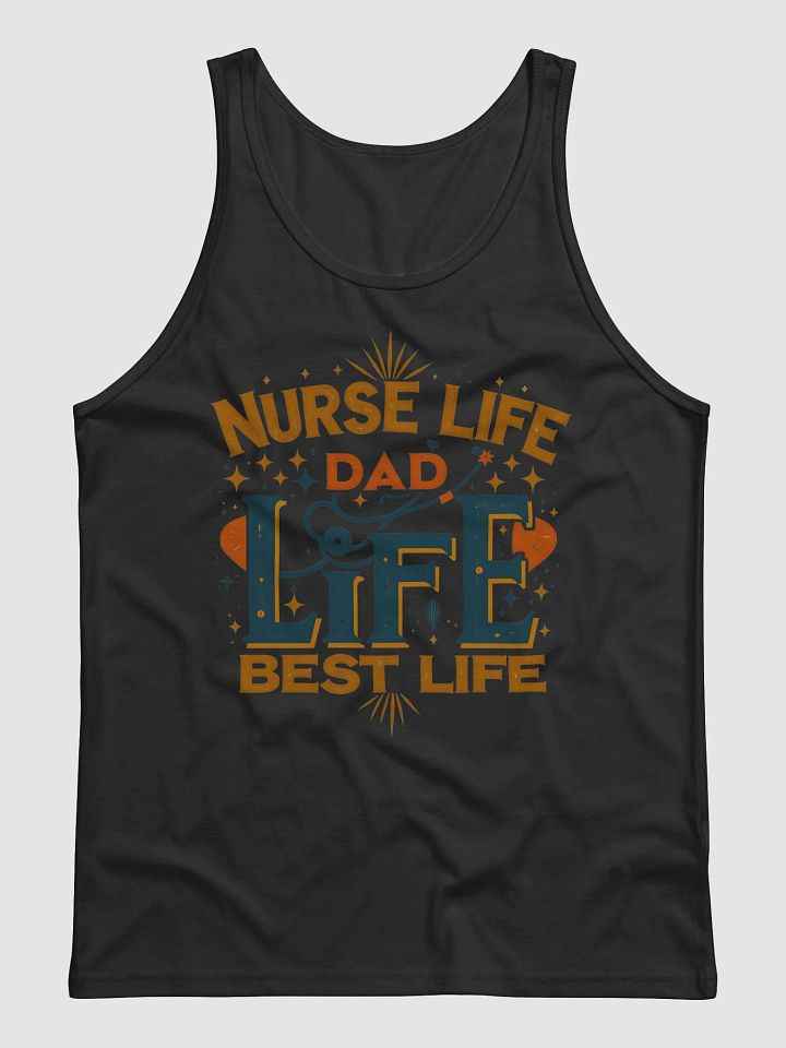 Nurse Life Dad Life Best Life Tank product image (5)