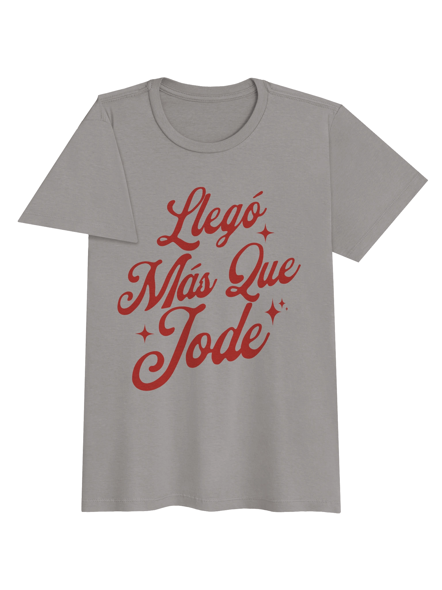 Llegó Más Que Jode T-Shirt Mujer product image (8)