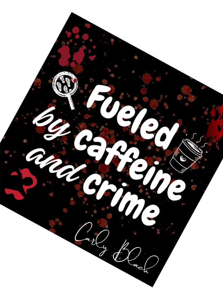 Fueled by Caffeine and Crime product image (3)