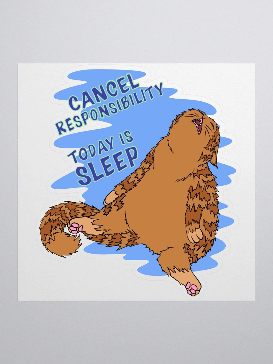 Cancel responsibility Today is sleep Sticker product image (1)