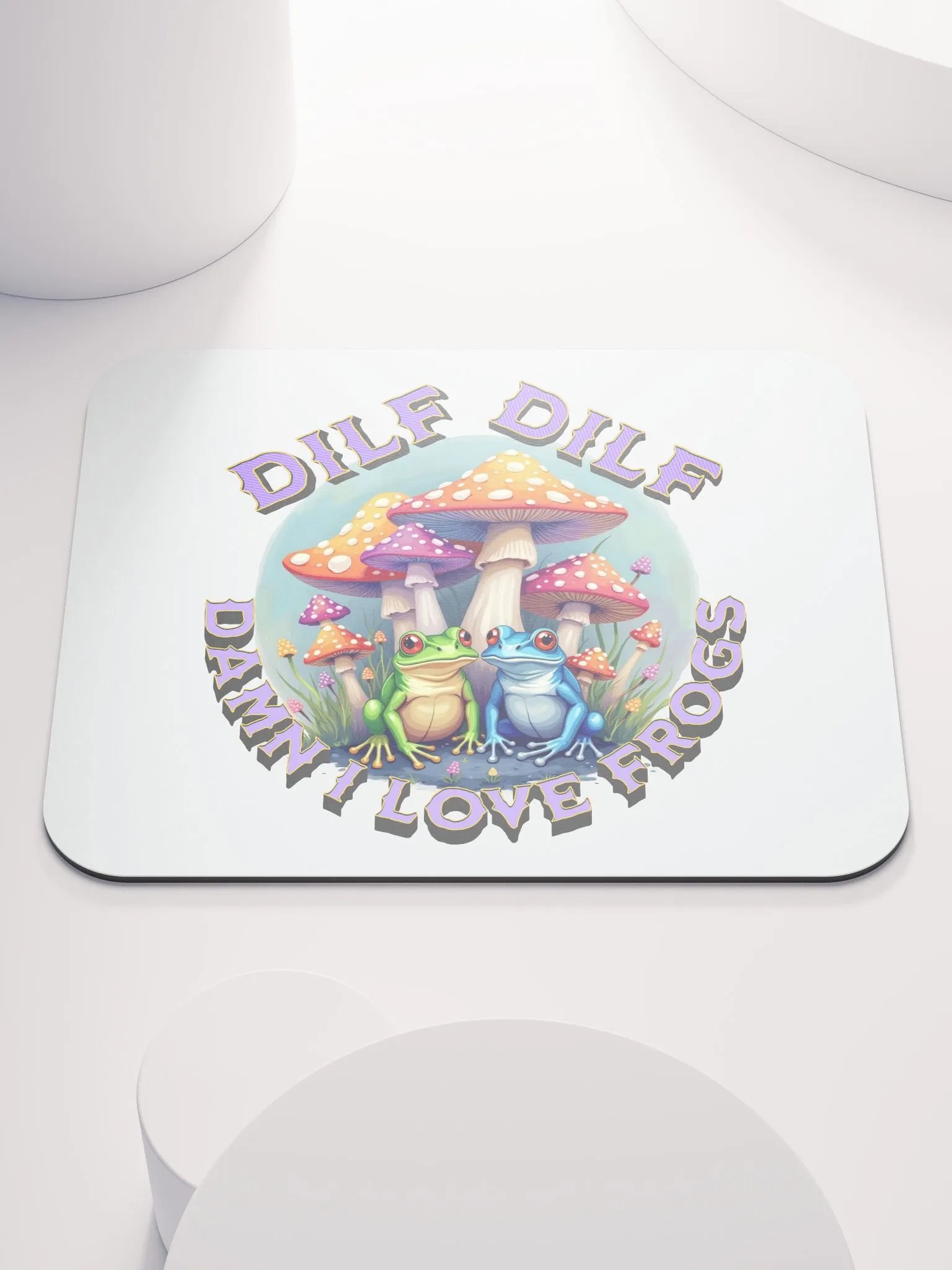 DILF Damn I Love Frogs Whimsical Wonderland Mouse Pad product image (2)