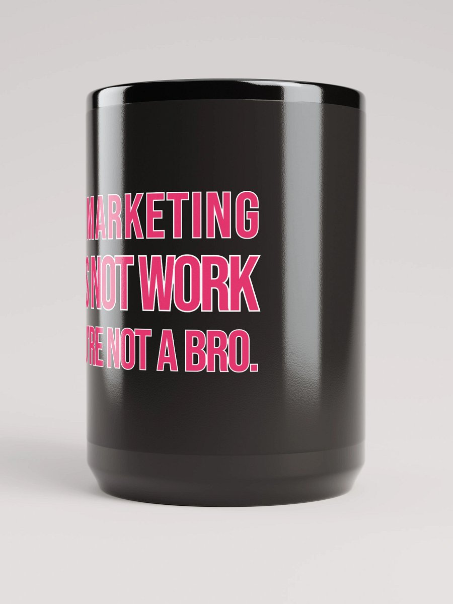 Bro Marketing Mug 15oz product image (5)