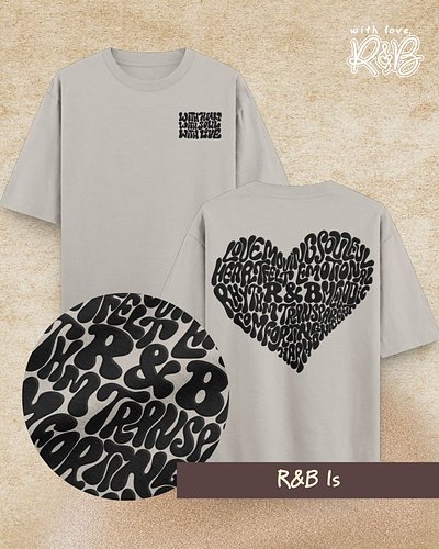 🤍 R&B Is Tee — R&B is love. R&B is soul. R&B is you.