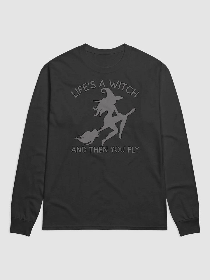 LIFE'S A WITCH AND THEN YOU FLY product image (1)