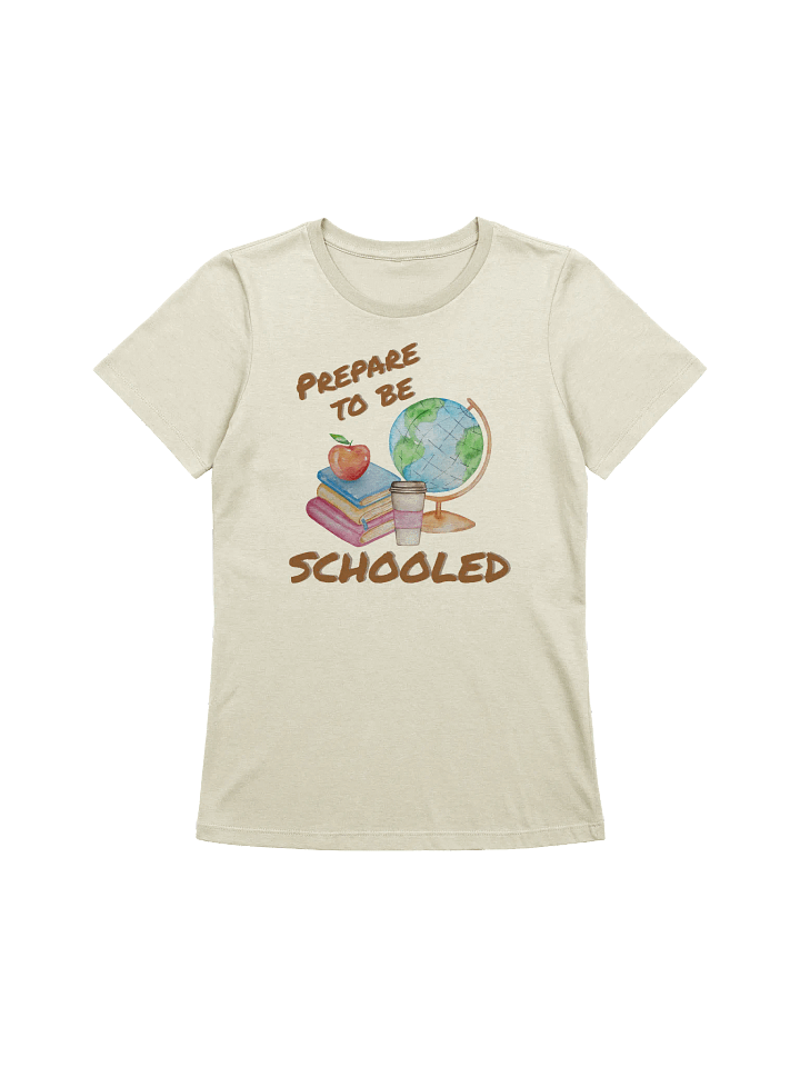 Prepare To Be Schooled Graphic Tee product image (1)