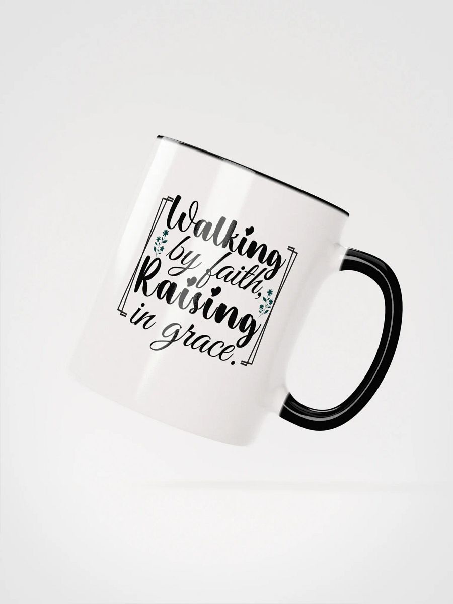 Walking by Faith, Raising in Grace, Ceramic Mug. product image (2)