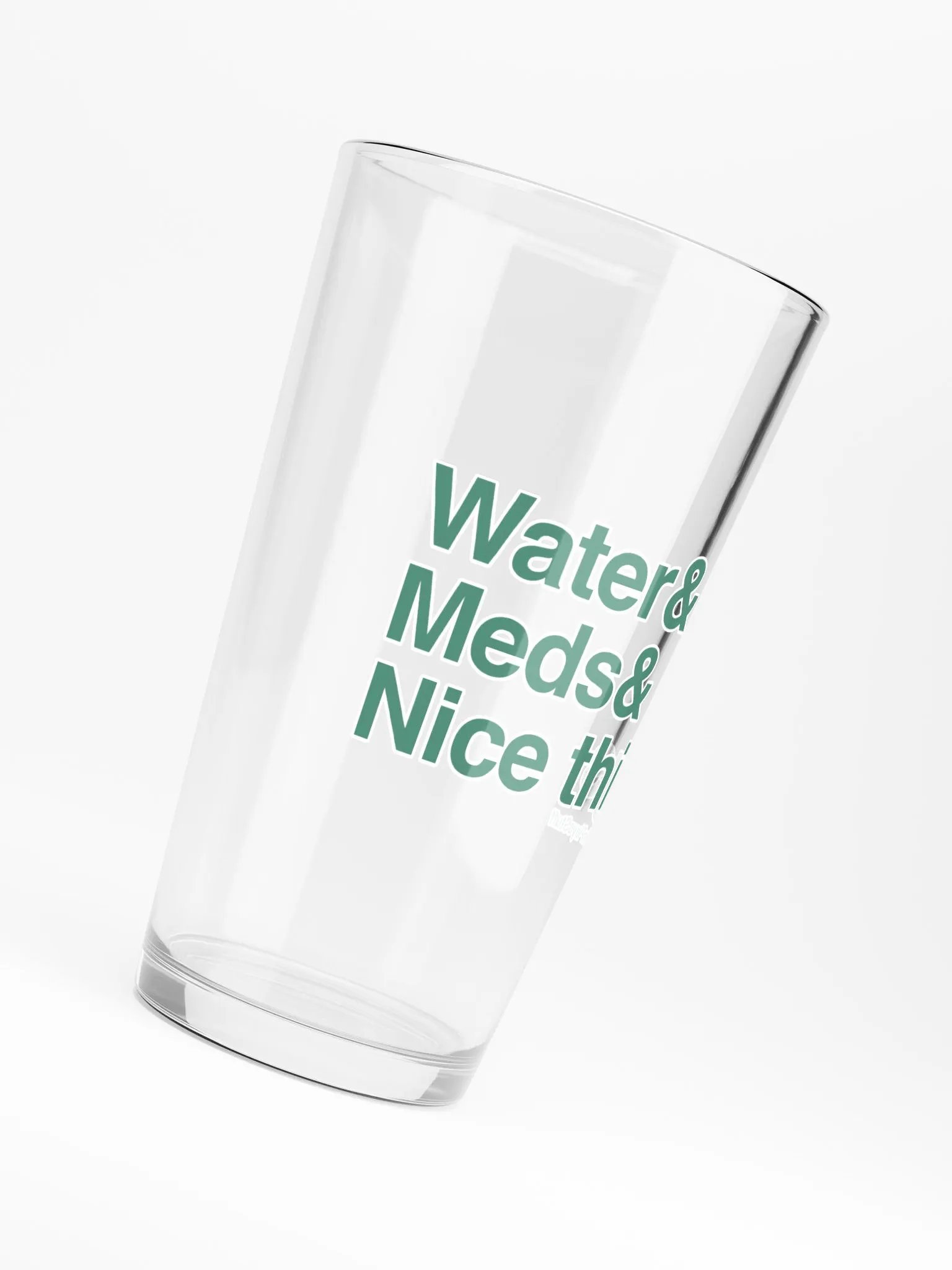 Water& Meds& Nice Things Pint Glass product image (6)