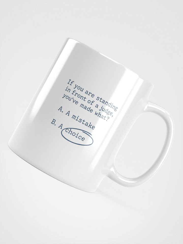 You Made A Choice Coffee Mug product image (1)