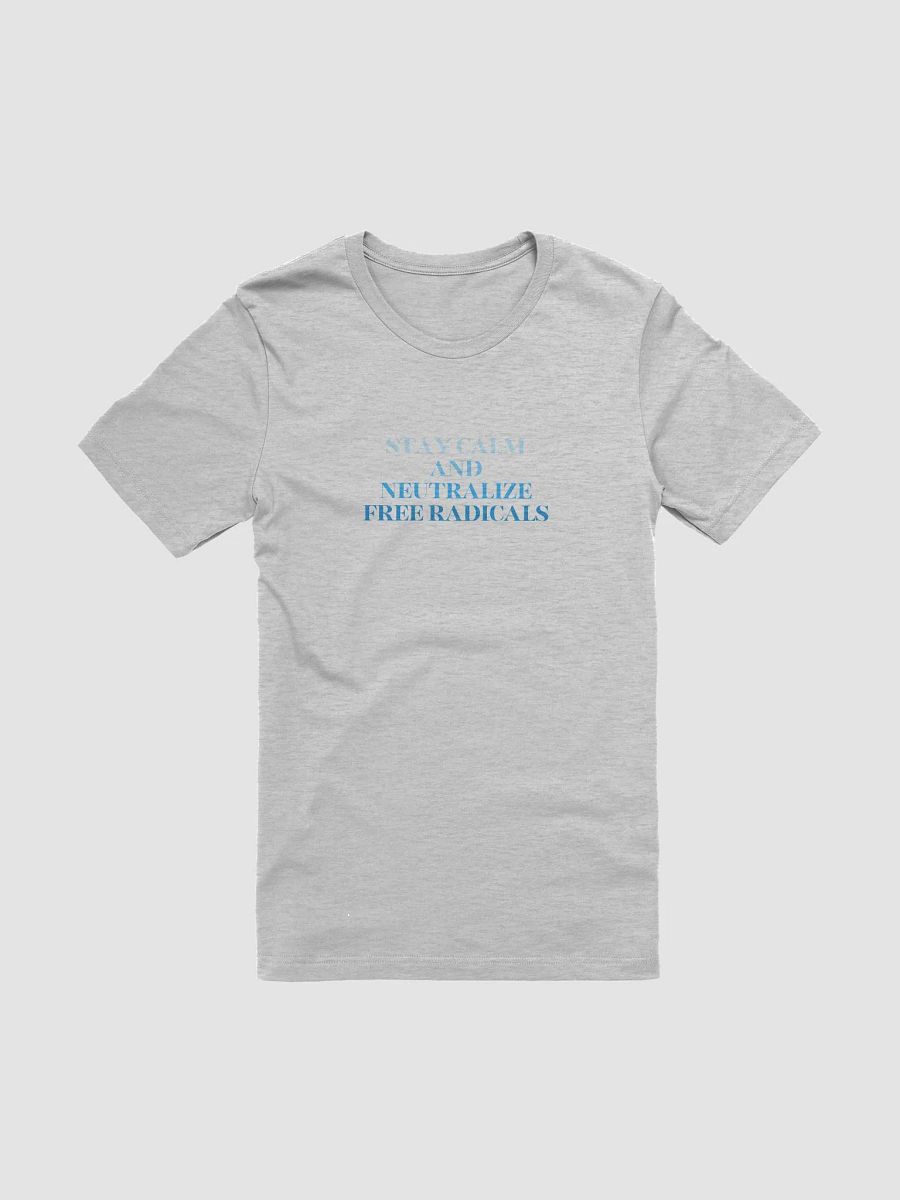 Soft T-Shirt 'Stay Calm and Neutralize Free Radicals' product image (2)