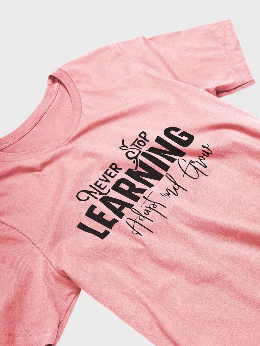 Never Stop Learning Tee product image (4)