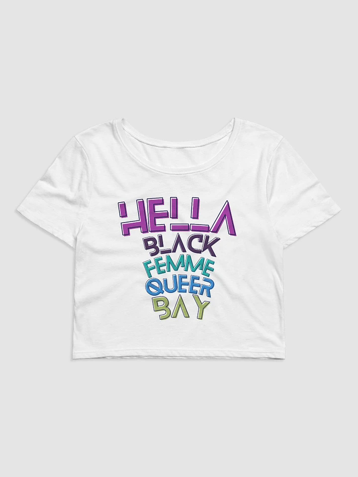 Hella Black Femme Queer Bay Crop Tee product image (1)