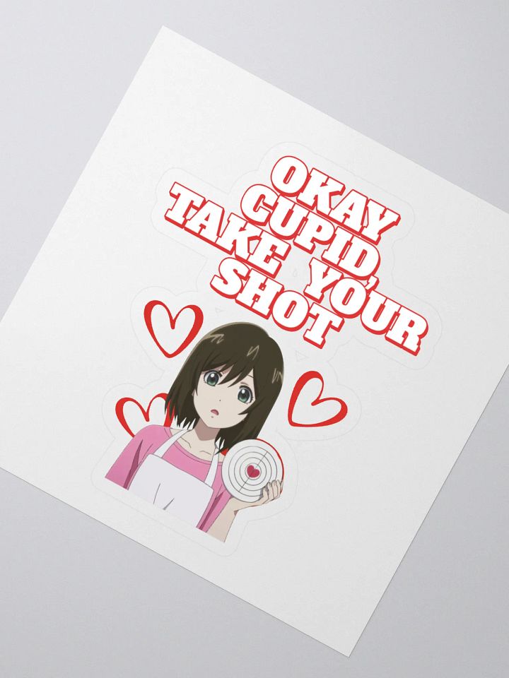 Okay Cupid, Take Your Shot - Valentine's Day Sticker product image (2)