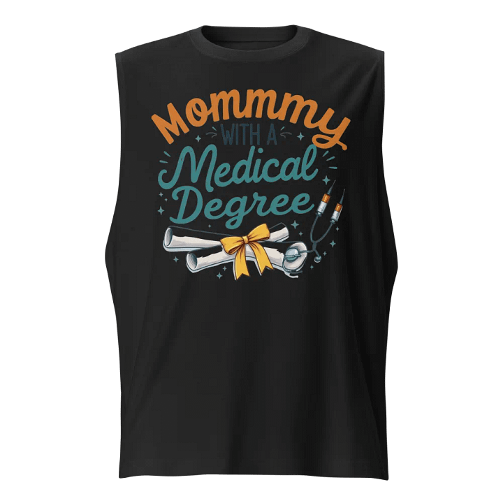 Mommy with a Medical Degree Muscle Tank product image (1)