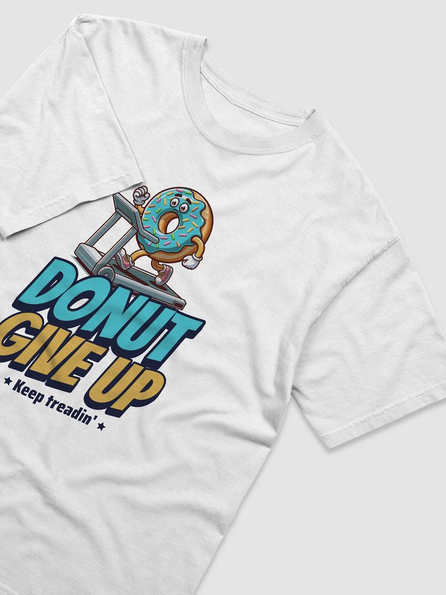 Donut Give Up T-Shirt product image (14)