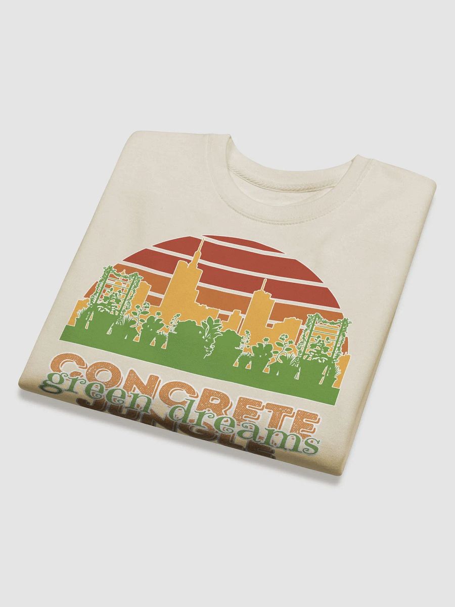 Concrete Jungle Green Dreams Urban Gardening Sweatshirt product image (36)