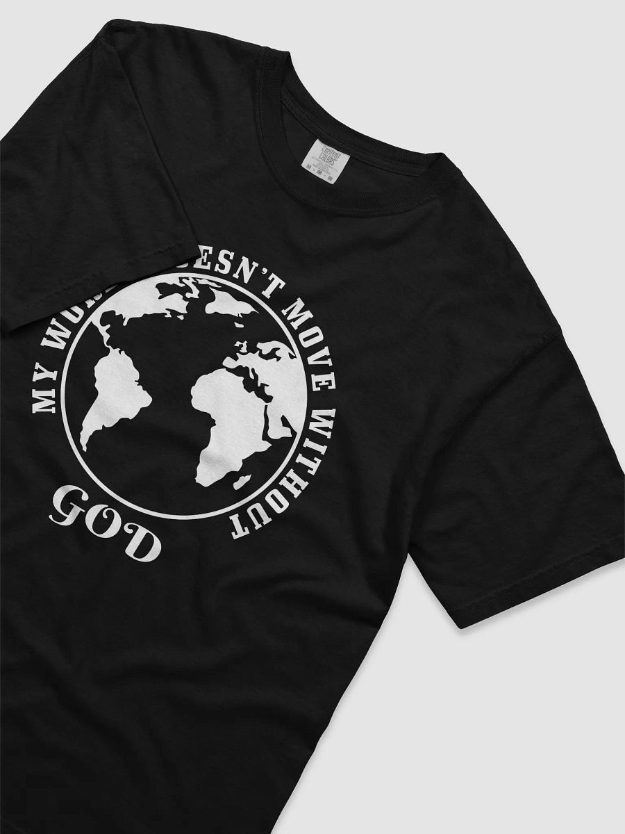 My World doesn't move without God. product image (27)