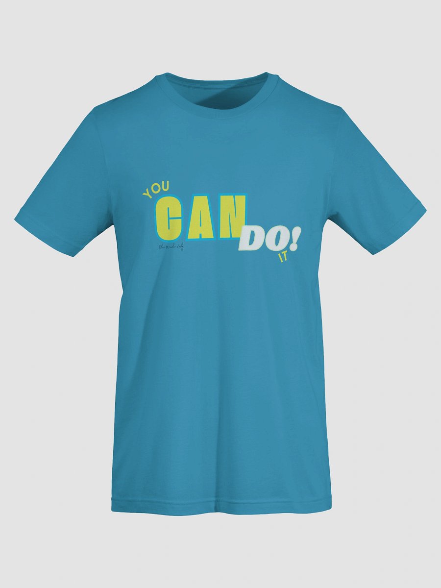 You Can Do It! T-Shirt product image (103)