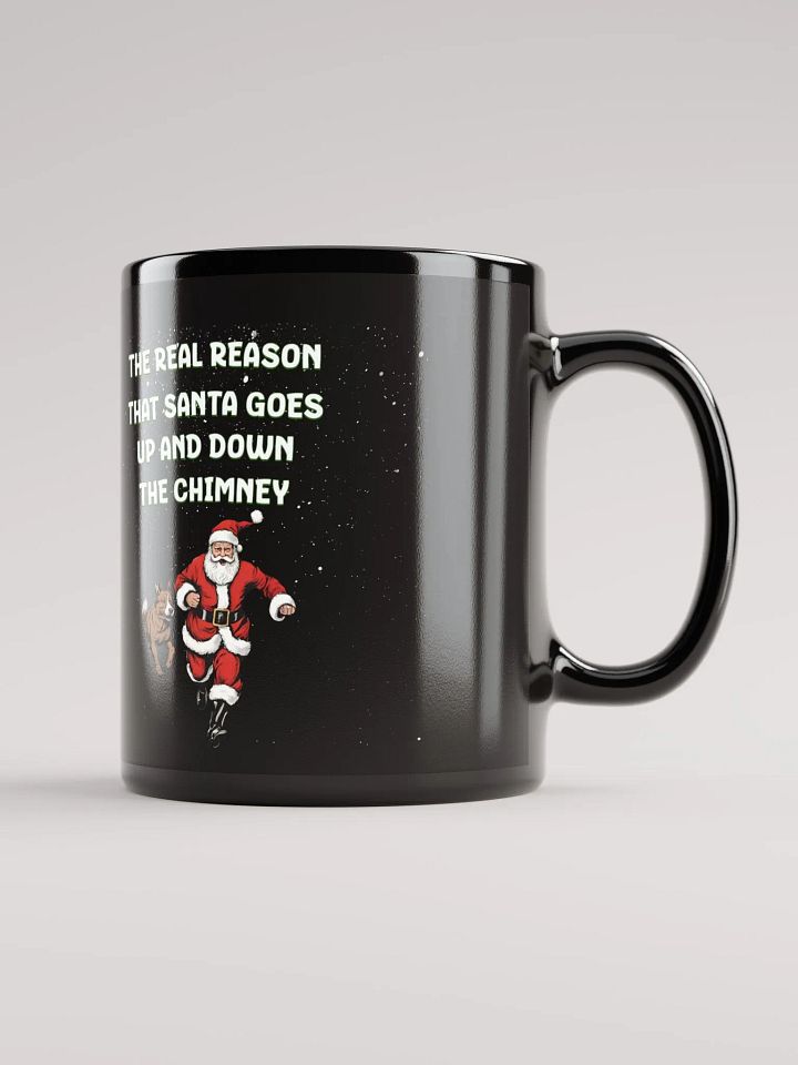The Real Reason That Santa Use The Chimney Mug product image (1)