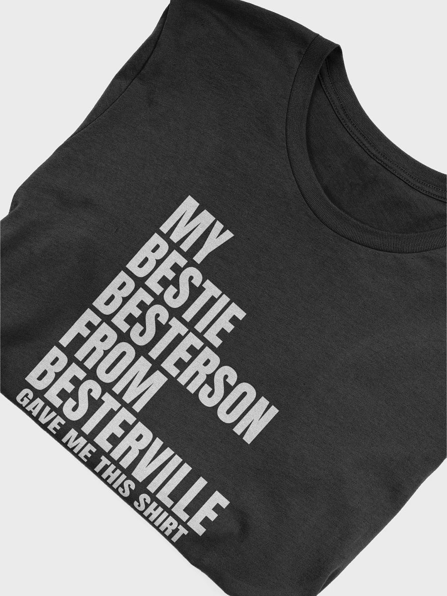 Bestie, Besterson, from Besterville Stunning Shirt product image (5)