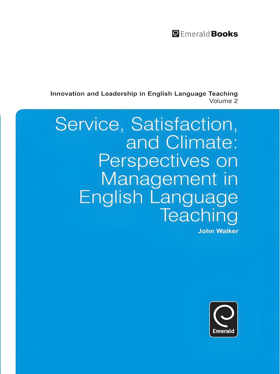 Service, Satisfaction and Climate: Perspectives on Management in English Language Teaching product image (1)
