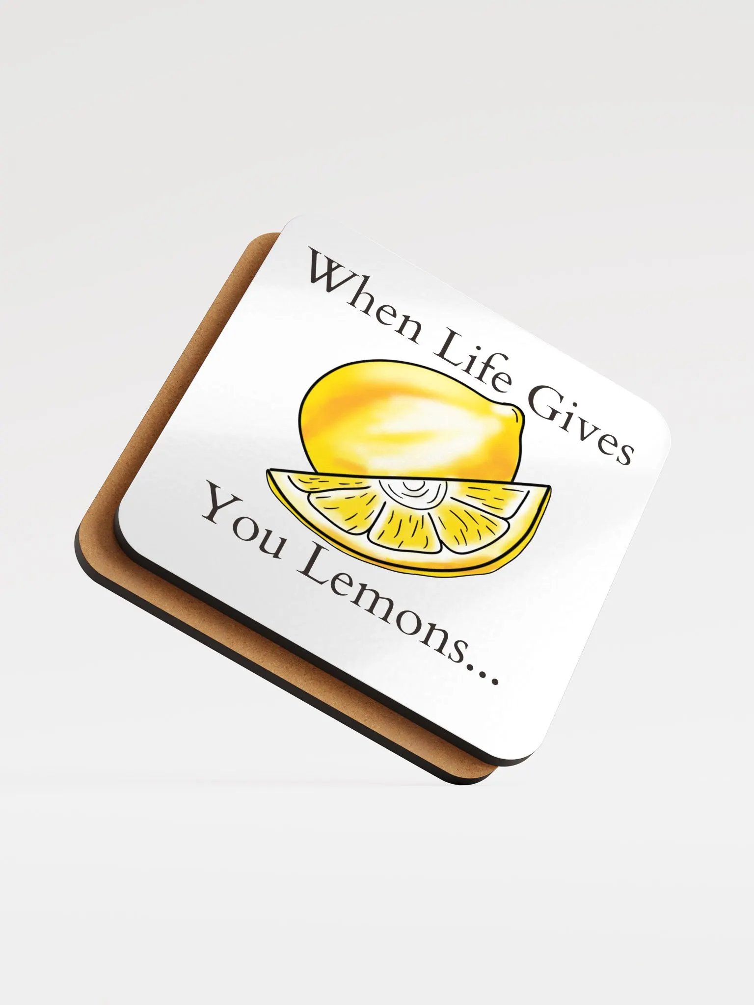 When Life Gives You Lemons... coaster! product image (1)