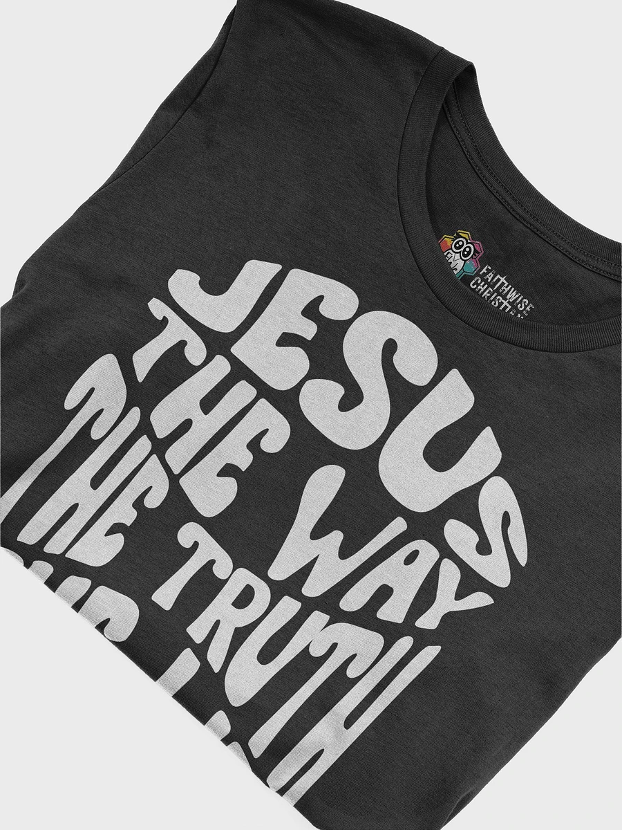 Jesus The Way The Truth The Life John 14:6 T-Shirt product image (6)