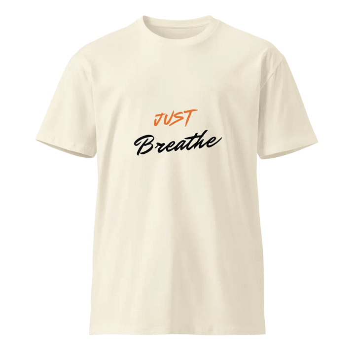 Just Breathe - Premium T-Shirt product image (1)