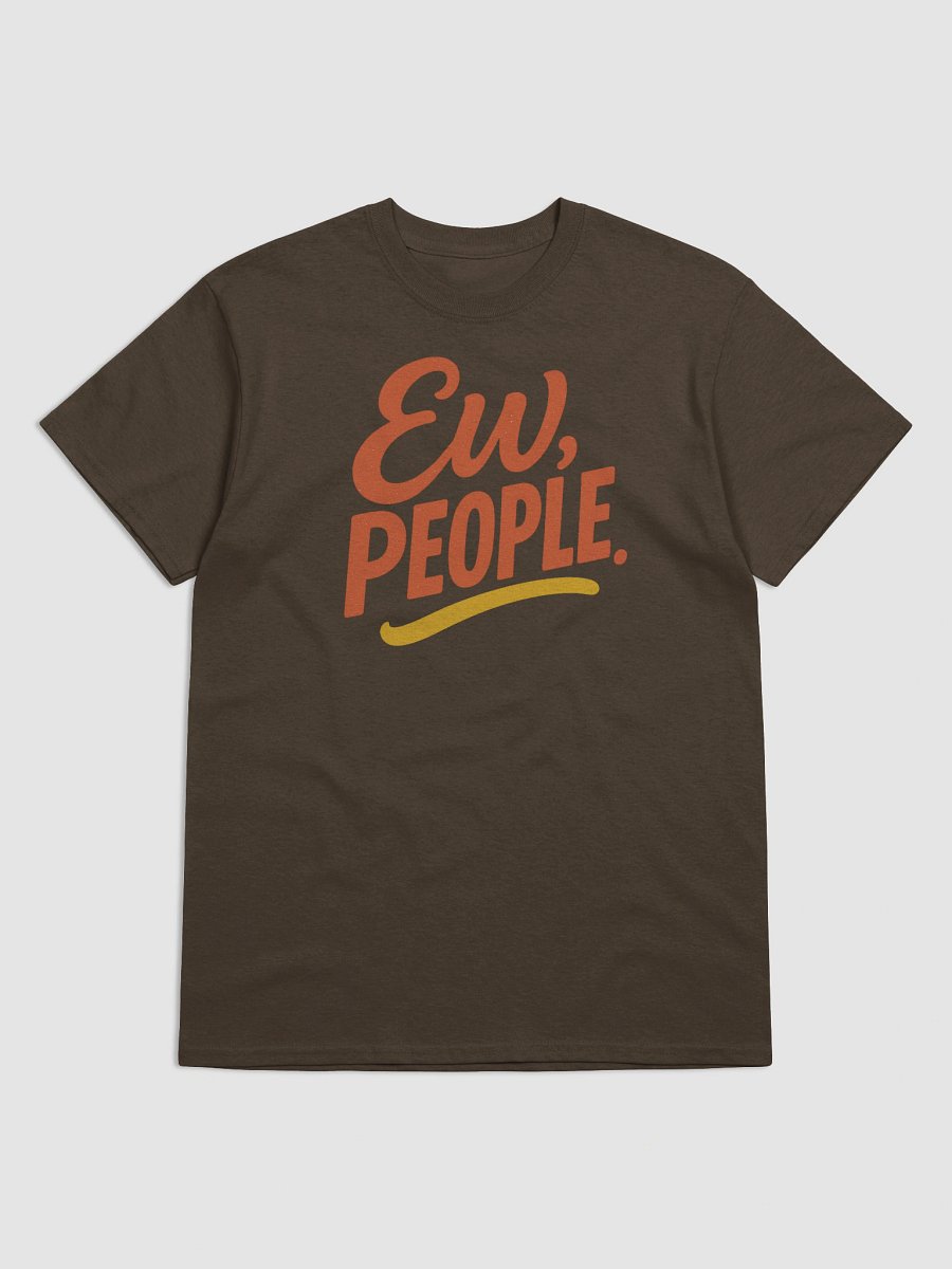 Ew, People T-shirt – Funny Anti-Social Neon Glow Graphic Tee product image (5)