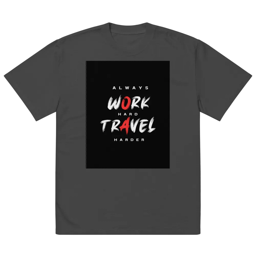 Work Hard Travel Harder Unisex Tshirt product image (3)