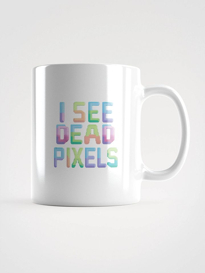 I SEE DEAD PIXELS White Glossy Mug product image (1)