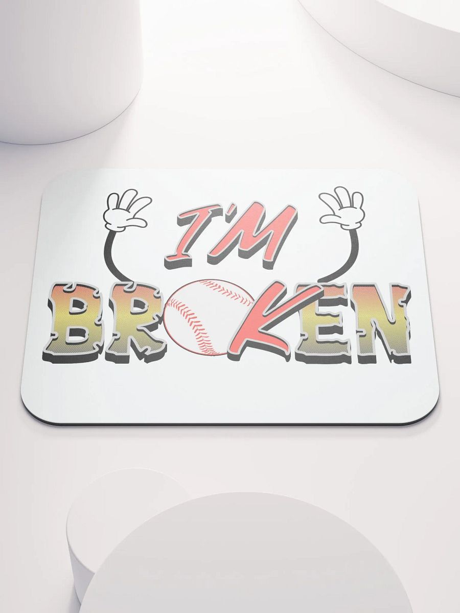 Im Broken Im Ok Baseball Hands Mouse Pad product image (5)