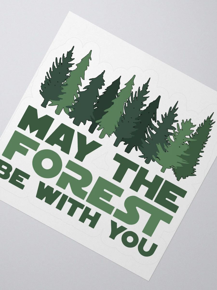May the FOREST Be With You Alt National Parks Sticker 3 SIZES! Kiss Cut Vinyl Decal product image (2)