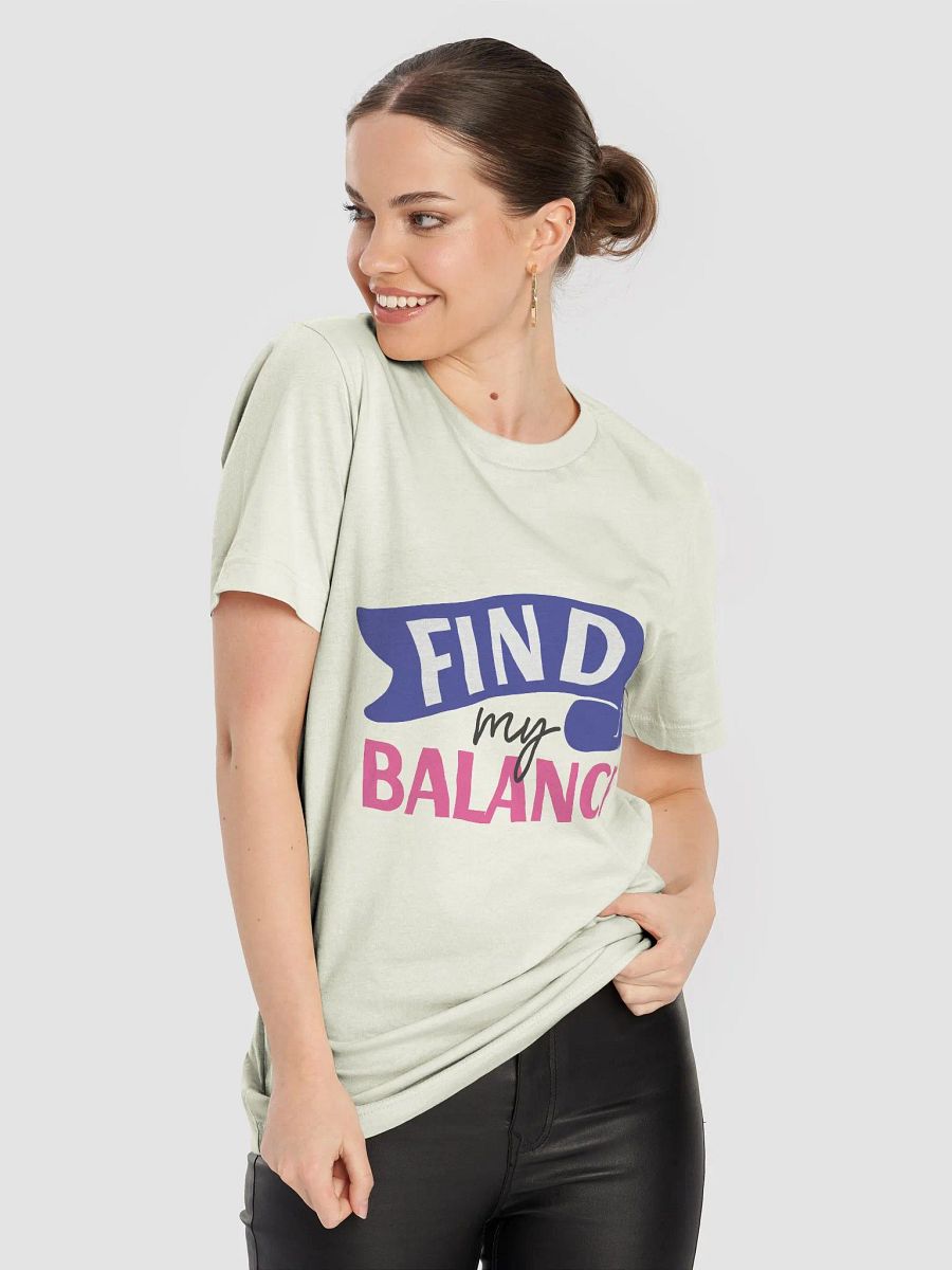 Find my Balance T-Shirt product image (18)