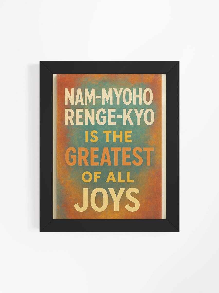Nam-myoho-renge-kyo Wall Art – “Greatest of All Joys” Framed Poster for Nichiren Buddhism Practitioners product image (72)