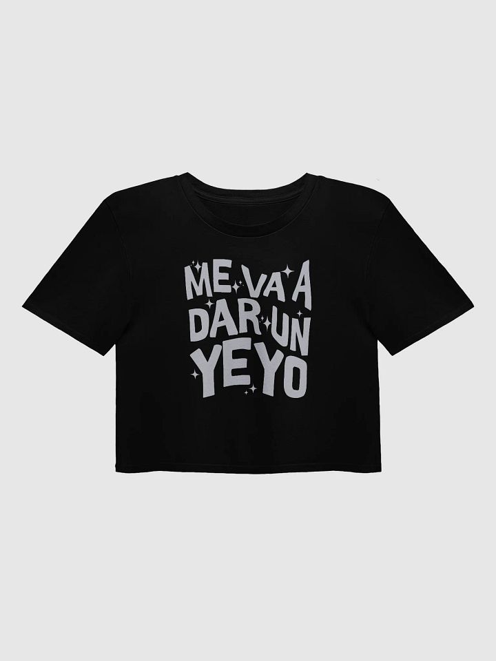 Me Va a Dar un Yeyo Crop Top product image (1)