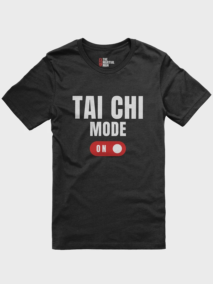 Tai Chi Mode - T-Shirt product image (1)