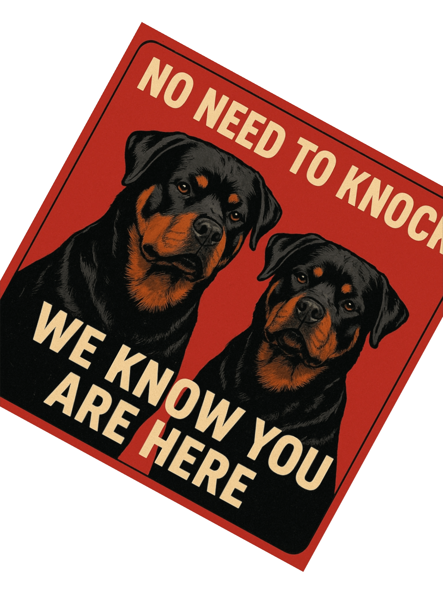 We Know You Are Here - Rottweiler Sticker product image (4)