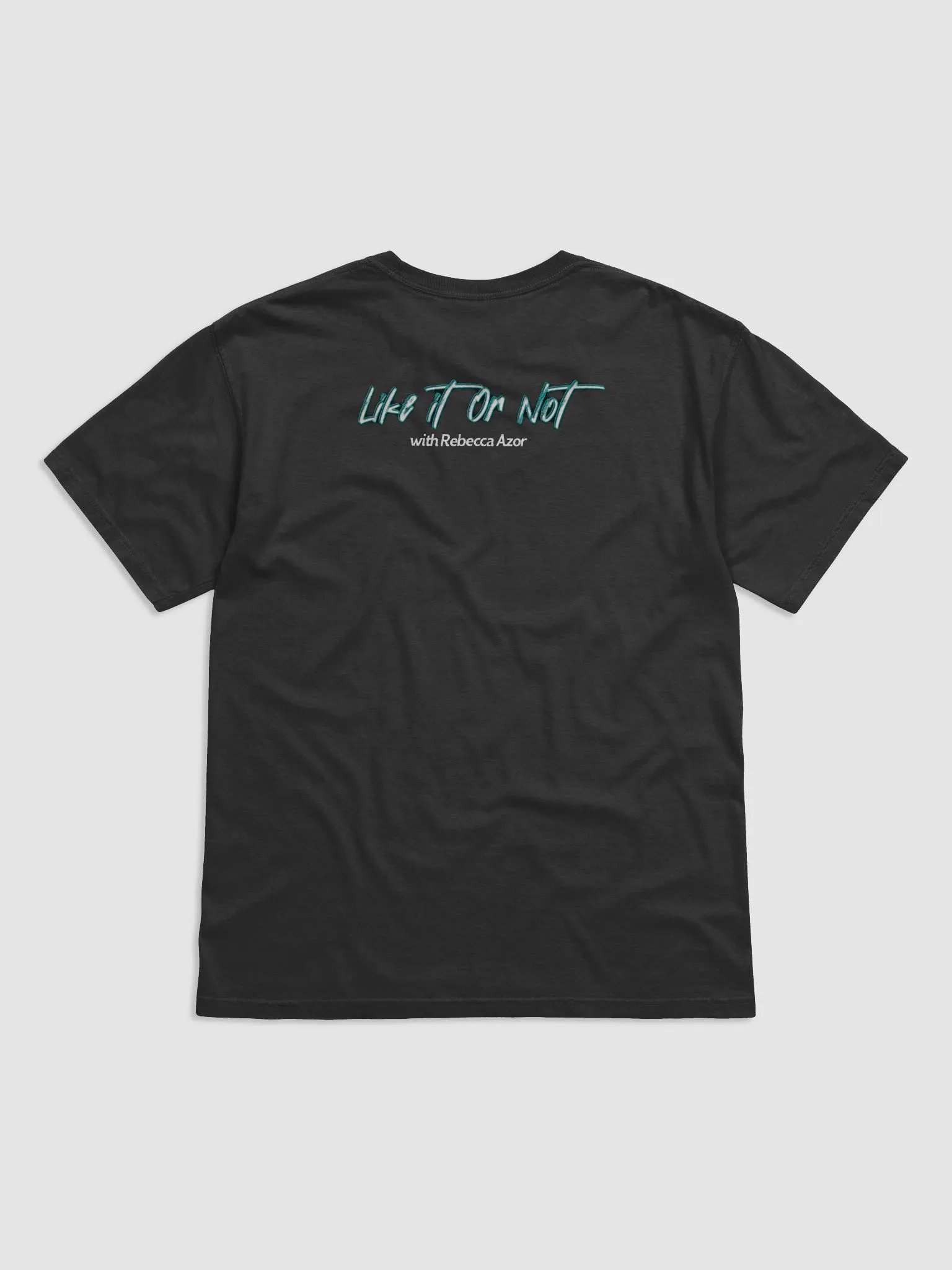 Like It Or Not Hosts T Shirt product image (9)