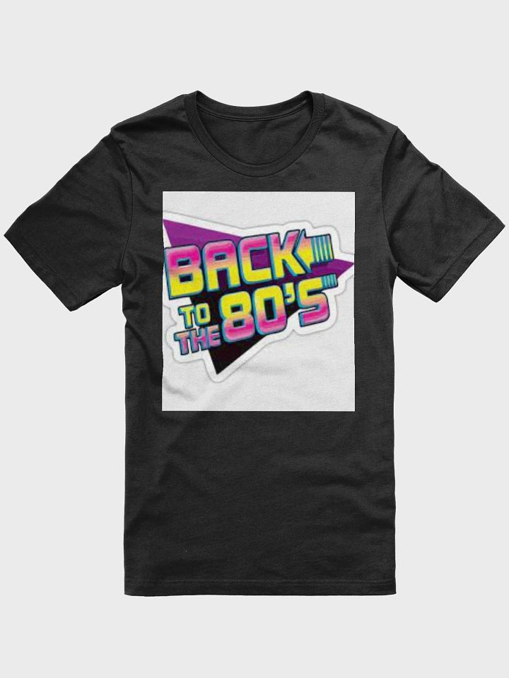 Back to the 80's tee product image (1)