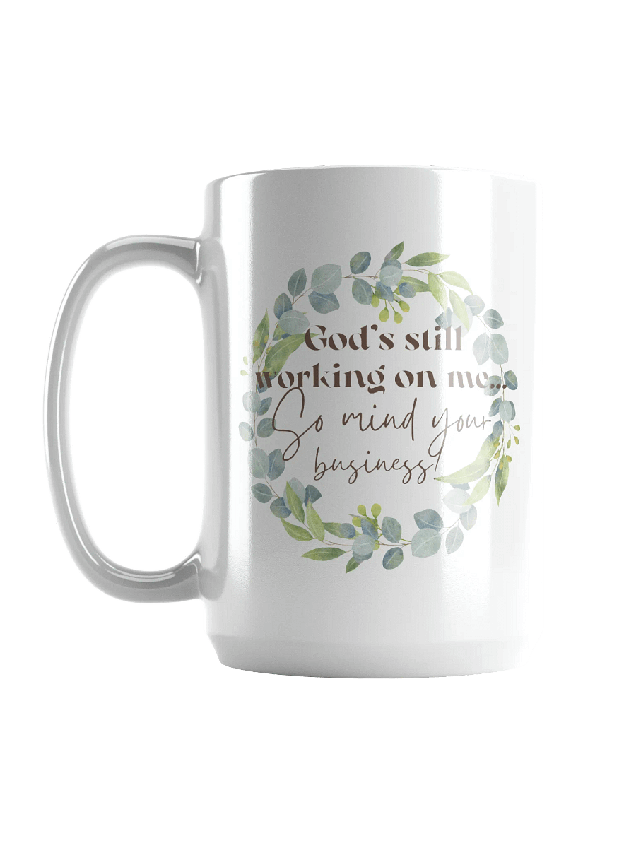 God's Still Working On Me Mug product image (4)