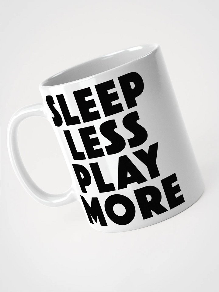 Sleep Less Play More - Mug product image (2)