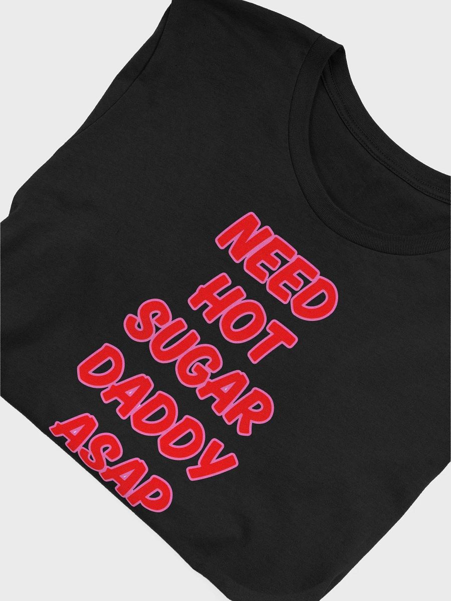 Need Hot Sugar Daddy ASAP T-Shirt product image (20)