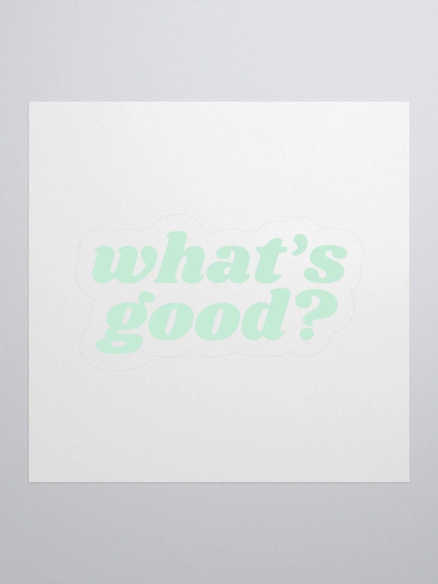 "What's Good?" Kiss Cut Sticker (Green) product image (2)