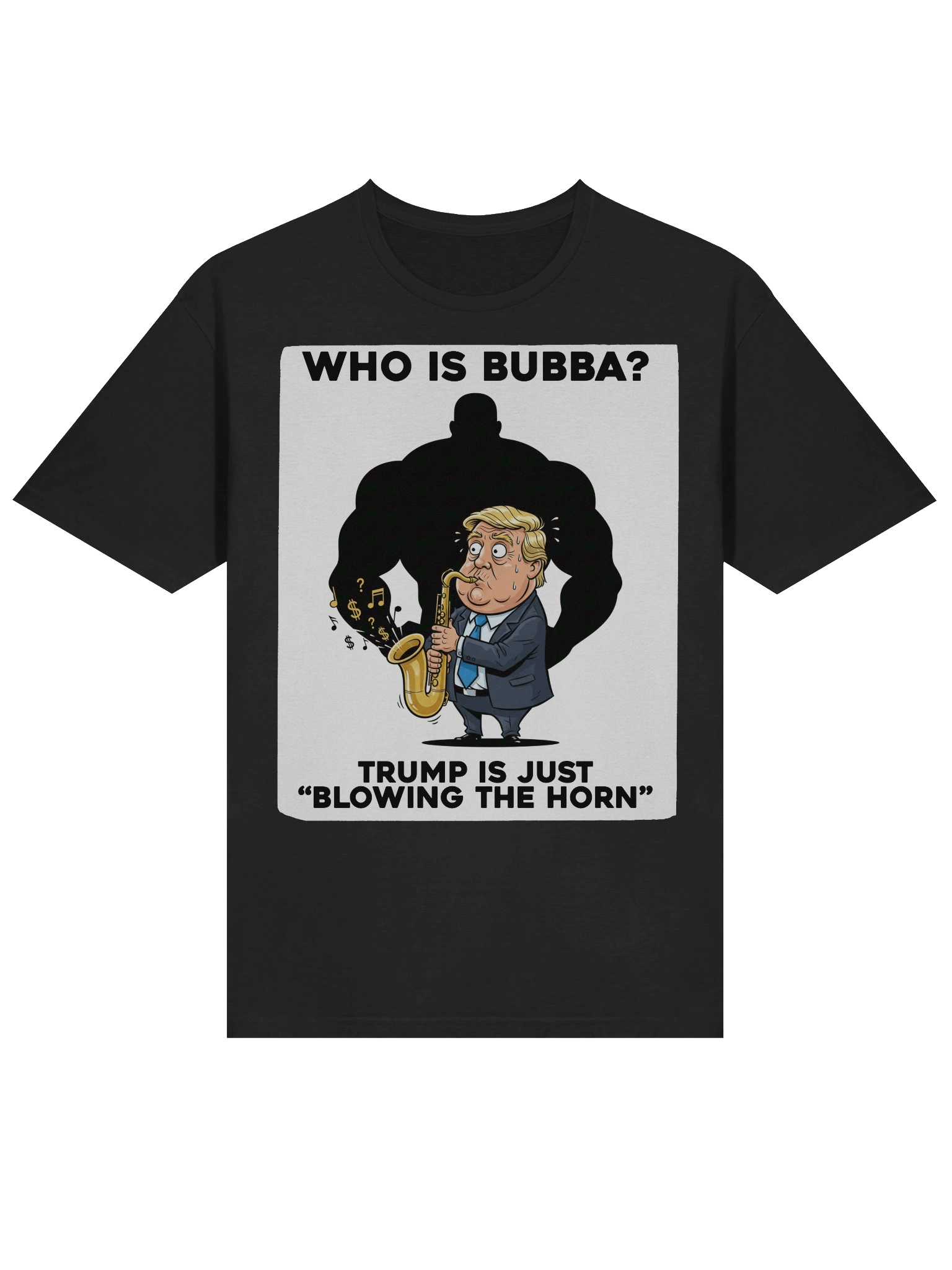 Who is Bubba? T-Shirt product image (1)